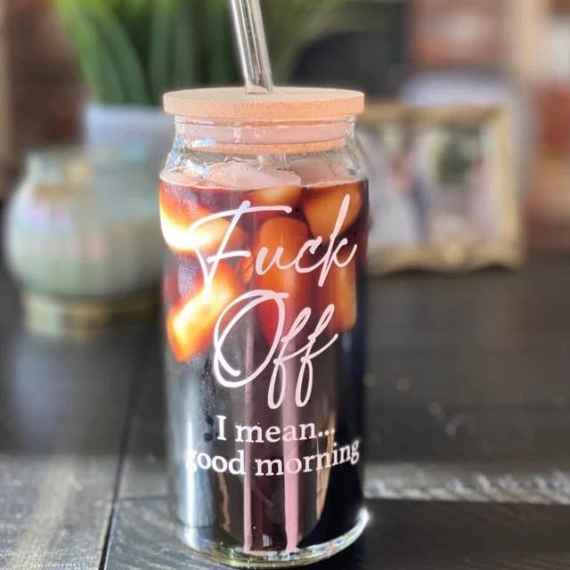 Vulpine Vinyls - Wholesale Drinking Glass/Cup - Fuck Off I Mean Good Morning Funny Iced Coffee Cup4