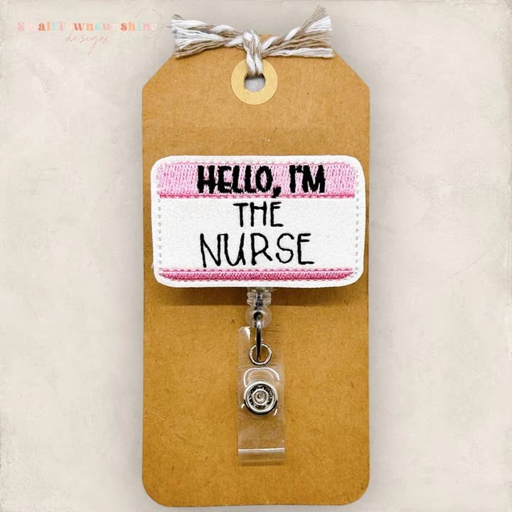 Hello I’m The Nurse Badge Reel for wholesale by The SmallTownSunshine Company