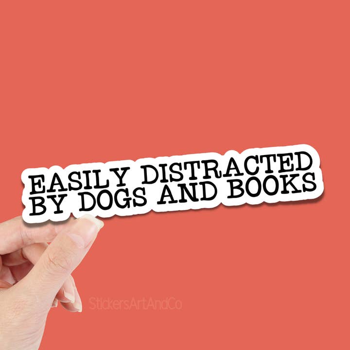 Adesivo impermeabile Facilmente distratto da cani e libri per la vendita all'ingrosso da parte di Stickers Art & Co