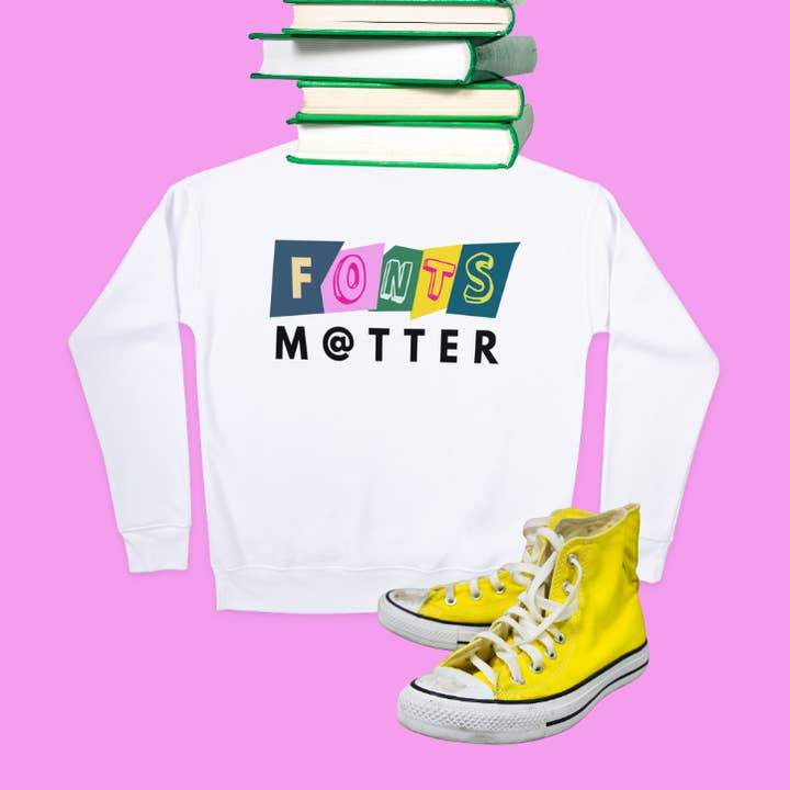 Fonts Matter Sweat Shirt for wholesale by Sophisticated Press LLC