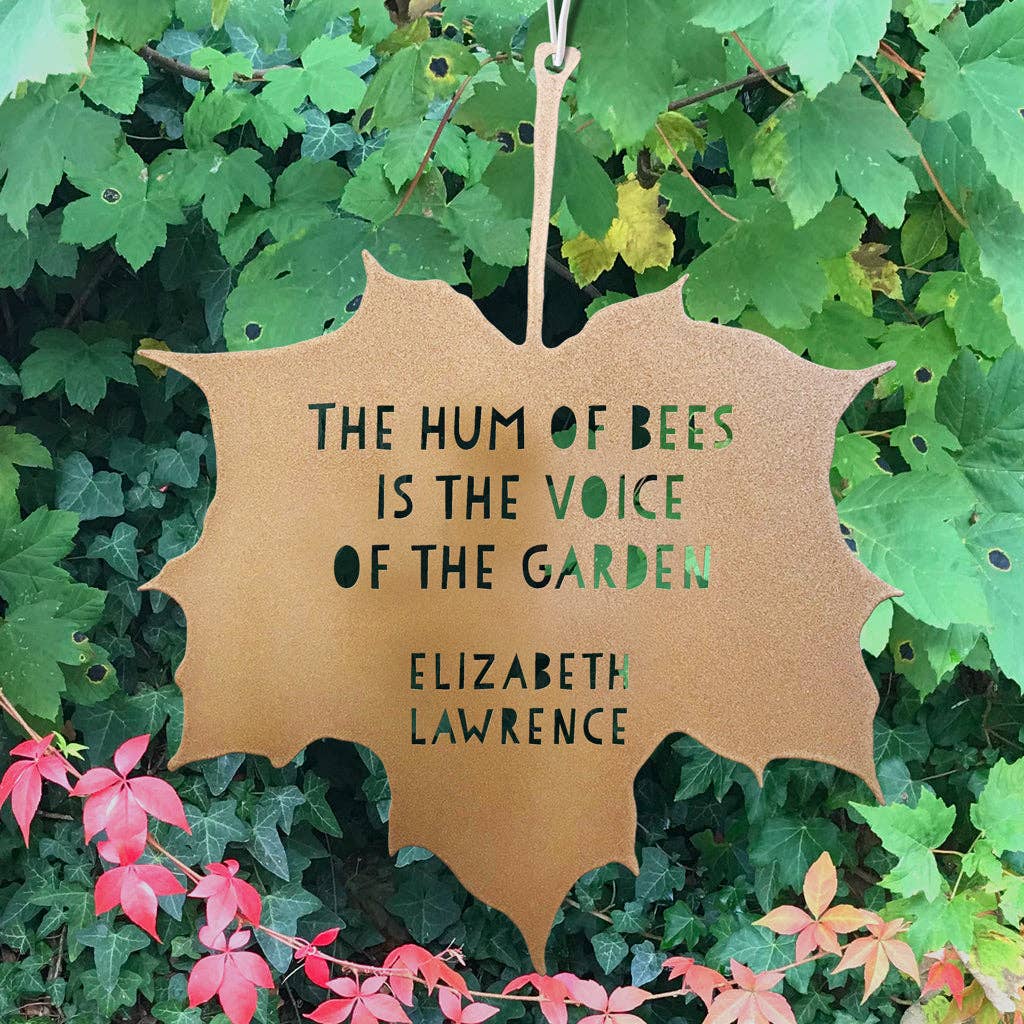 A Blackbird Sang - Wholesale Outdoor ornament/decor - Leaf Quote - The hum of bees is the voice of the garden - Elizabeth Lawrence2