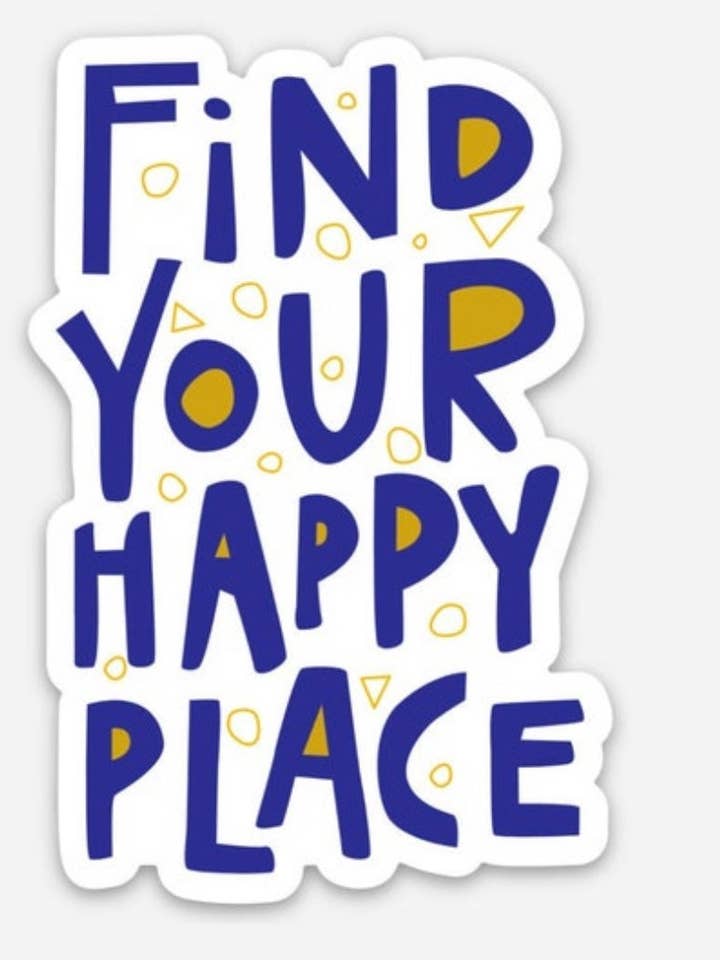 Find Your Happy Place Sticker for wholesale by Sayith Atelier Co