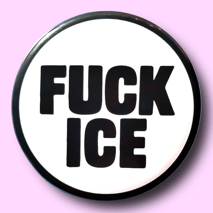 FUCK ICE (Button or Magnet!) for wholesale by The Hissin' Kitten