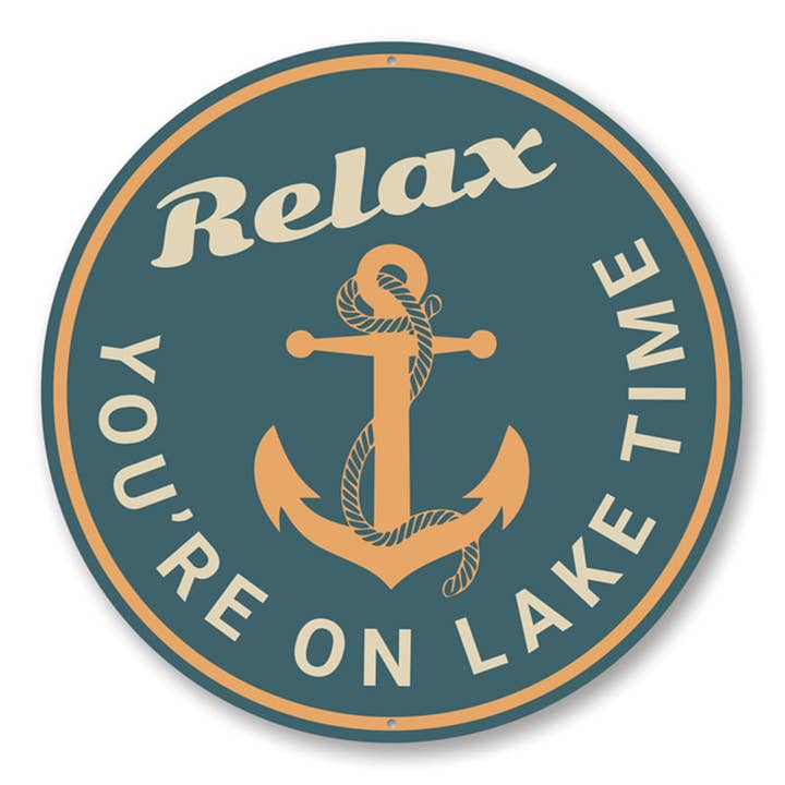 Panneau circulaire Relax You 're on Lake Time pour la vente par Lizton Sign Shop, Inc