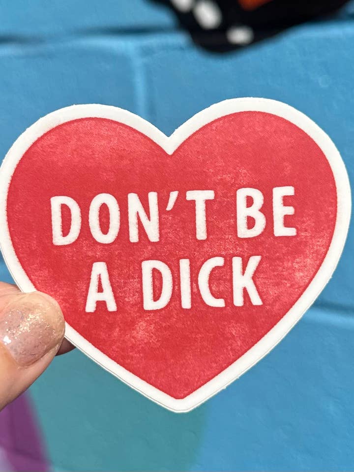 Don't Be A Dick Sticker for wholesale by Hilarious Humanitarian