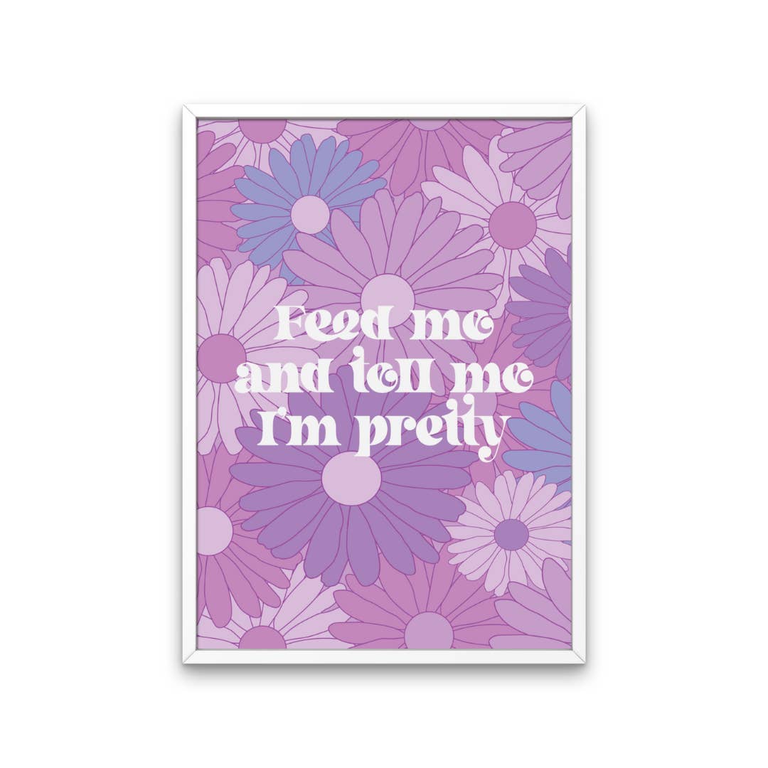 Fairy Bread Designs - Wholesale Art print - Feed Me and Tell Me I'm Pretty
