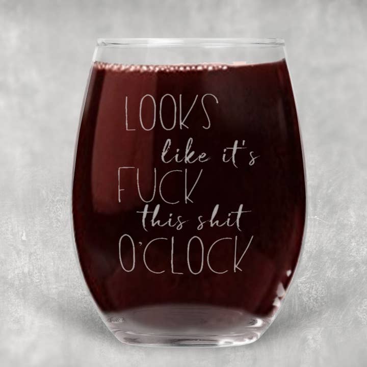 Dasha Alexander - Wholesale Wine Glass - Fuck This Shit O' Clock Wine Glass