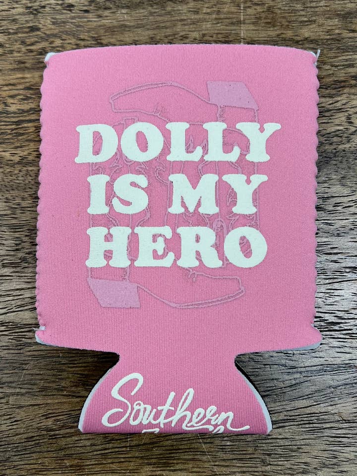 Dolly Is My Hero- Coozie (Limited Edition) for wholesale by SOUTHERN FRIED DESIGN BARN