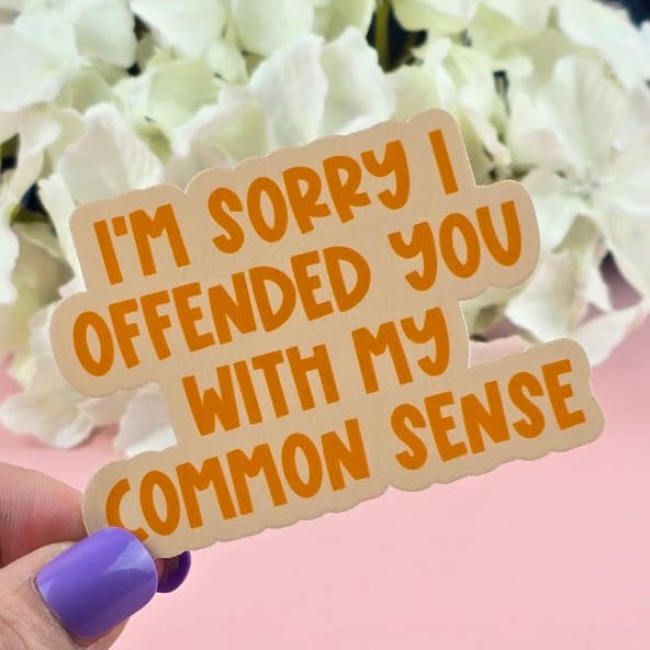 Vandtæt klistermærke - Jeg beklager, at jeg fornærmede dig med min sunde fornuft - Sarkastisk klistermærke - Sjovt klistermærke - Frækt for engroshandel hos The Grumpy Tortoise