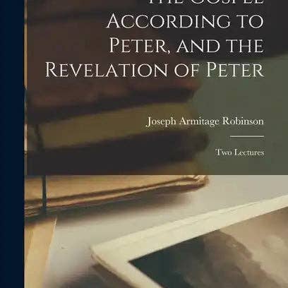 Books by splitShops - Wholesale Religion Book - The Gospel According to Peter, and the Revelation of Peter: Two Lectures - Hardcover