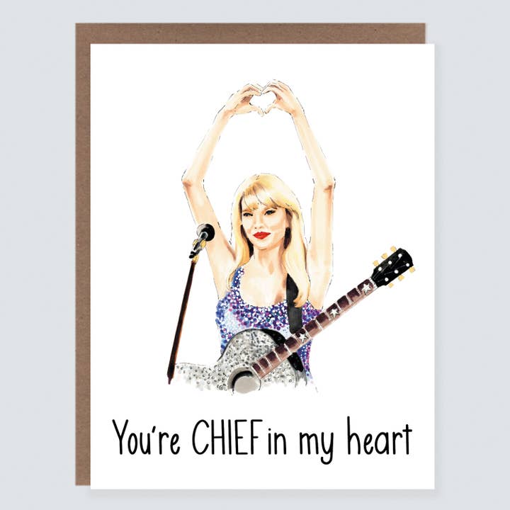 Taylor Chief In My Heart | Pop Culture Love Card for wholesale by Morgan Swank Studio