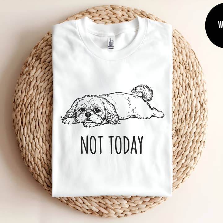 Not Today - Shih Tzu for wholesale by The Shirt Republic