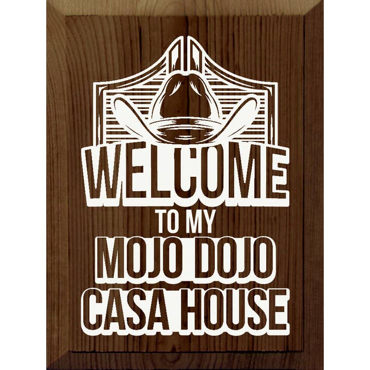 SAWDUST CITY – Großhandel Schilder – Holzschild „Willkommen in meinem Mojo Dojo Casa House“ (Barbie-Film)10