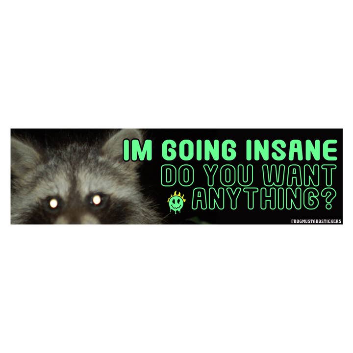 Frog Mustard Stickers - Wholesale Sticker - I'm going Insane, do you want anything?