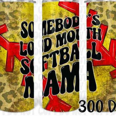 Gobelet Softball Mama Somebody's Loud Mouth pour la vente par Hello Sunshine Boutique