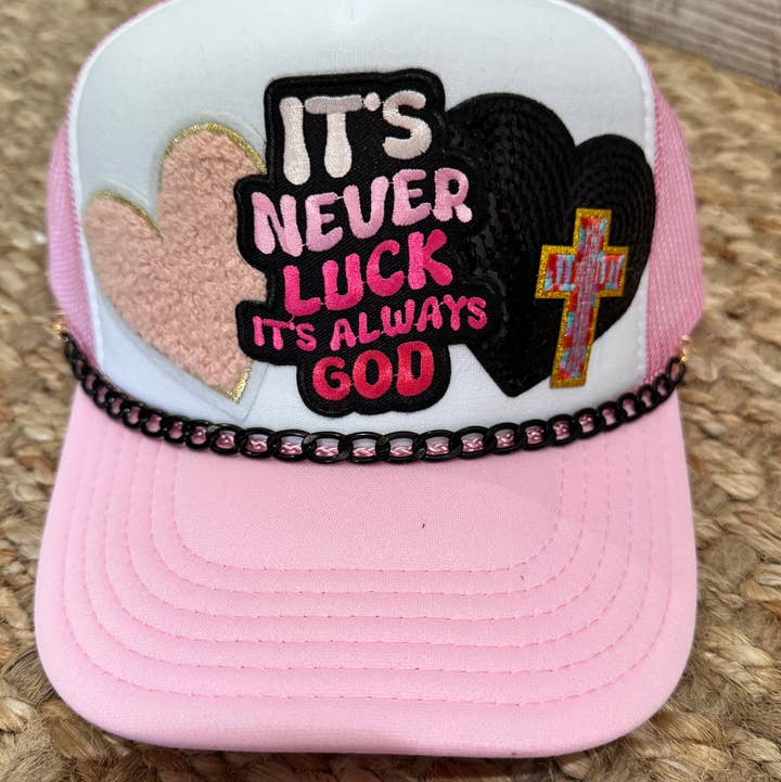 Patchwrx Customs Hat Bar - Wholesale Trucker Hat - Women's - It’s Never Luck It’s Always God Christian Trucker Hat