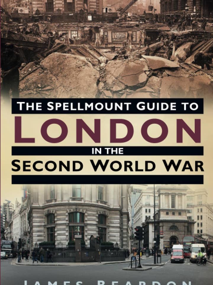 Spellmount Guide to London in WWII by James Beardon for wholesale by Boon Books