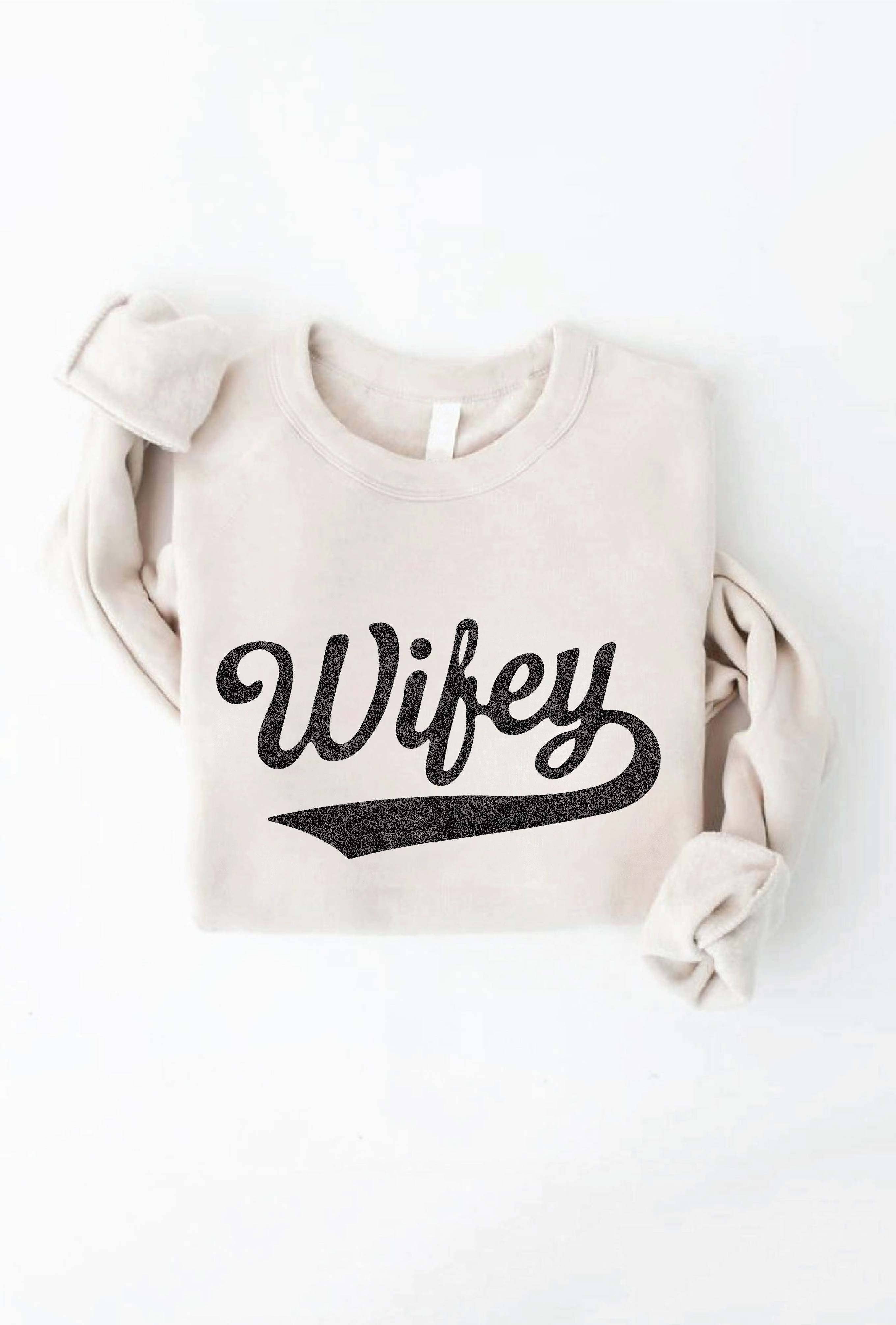 OAT COLLECTIVE - Wholesale Graphic Sweatshirt - Women's - WIFEY Graphic Sweatshirt - Crewneck Design15