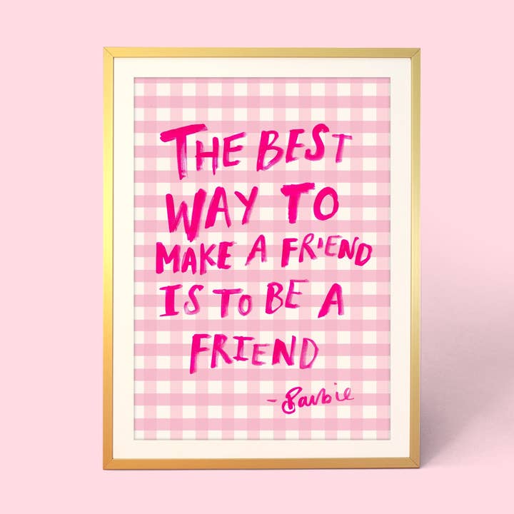 Om een vriend te zijn Barbie Quote Print voor wholesale door Eleanor Bowmer