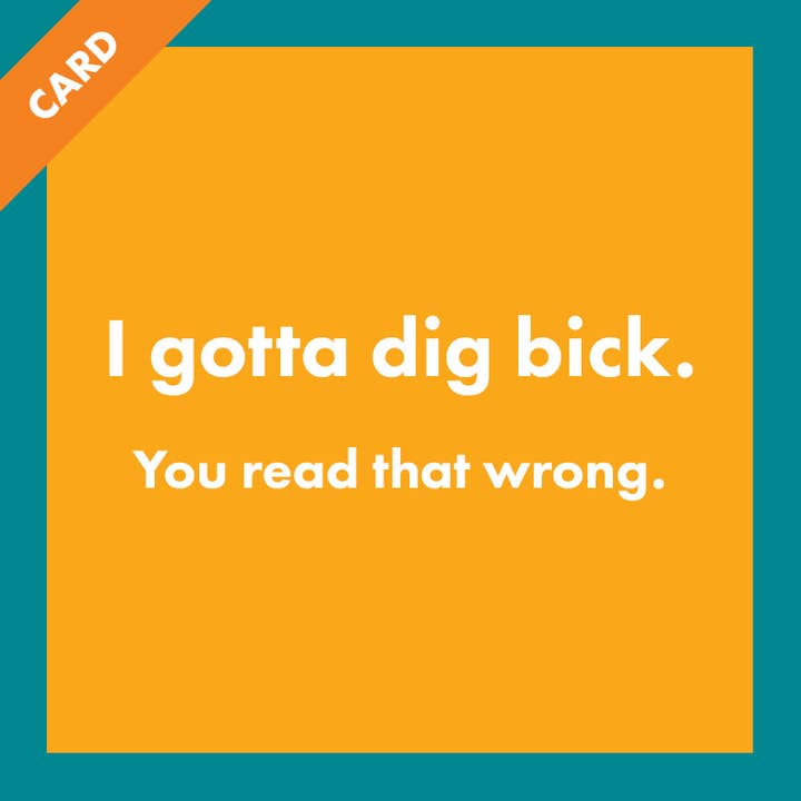 CARD Dig Bick | Funny Party Gift | Kitsch Greeting Cards
for wholesale by Drinks on Me