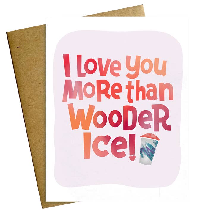 I Love You More Than Wooder Ice Philadelphia Valentine Love Card for wholesale by Maggie Moore Studio