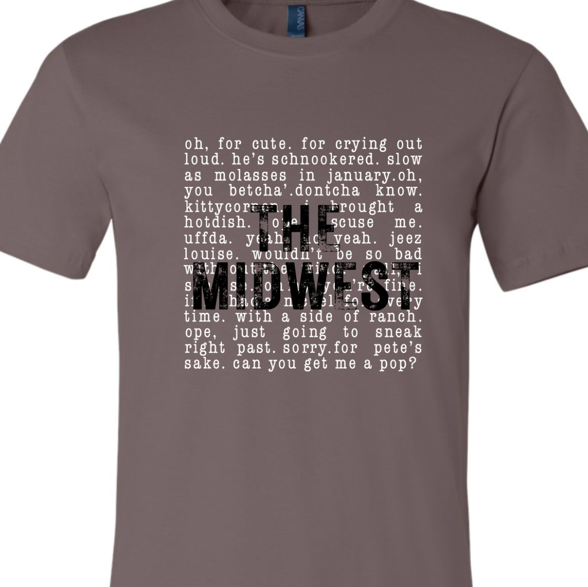 Kiki's Boutique - Wholesale Screen Printed T-Shirt - Women's - The Midwest Sayings Tee8