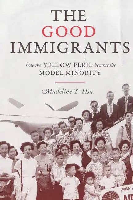 Books by splitShops - Wholesale History & Geography - The Good Immigrants: How the Yellow Peril Became the Model Minority - Paperback0