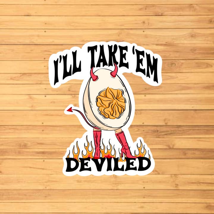 EnchantingSunshine - Wholesale Sticker - I’ll Take ‘Em Deviled Sticker1