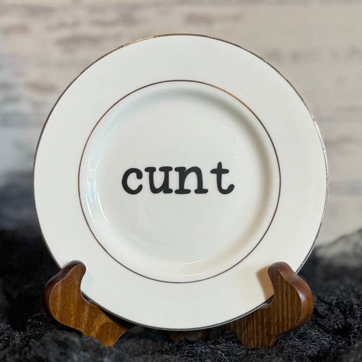 Cunt #182 Funny Plates, Trending, Gift Shop, Gift for wholesale by pretty little creeps