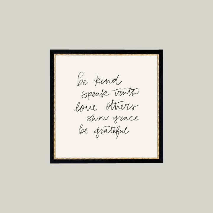 Petal Lane Home - Wholesale Art Print - Be Kind Speak Truth Framed Antique Print