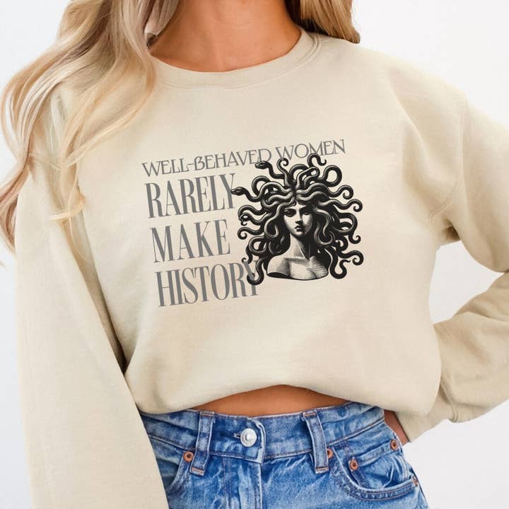 Well-Behaved Women Rarely Make History - Medusa | Sweatshirt for wholesale by Sparrow and Wilde