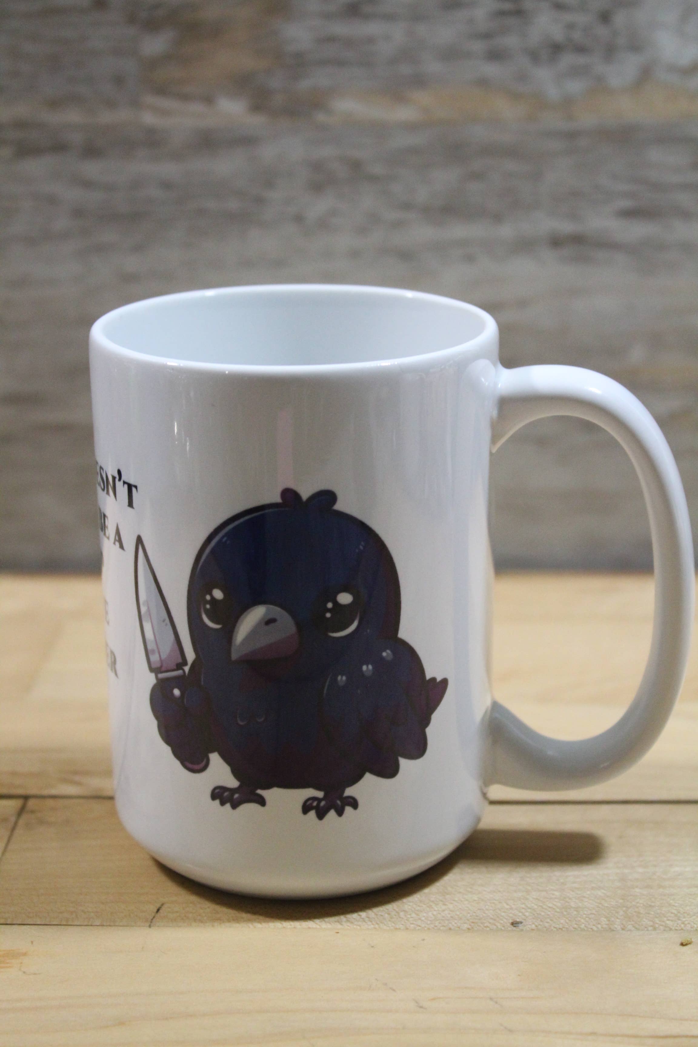 Raven Design - Wholesale Coffee Mug - There Doesn't Need to be a Group // 15oz. Ceramic Heavy Mug 3