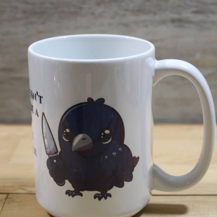 Raven Design - Wholesale Coffee Mug - There Doesn't Need to be a Group // 15oz. Ceramic Heavy Mug 3