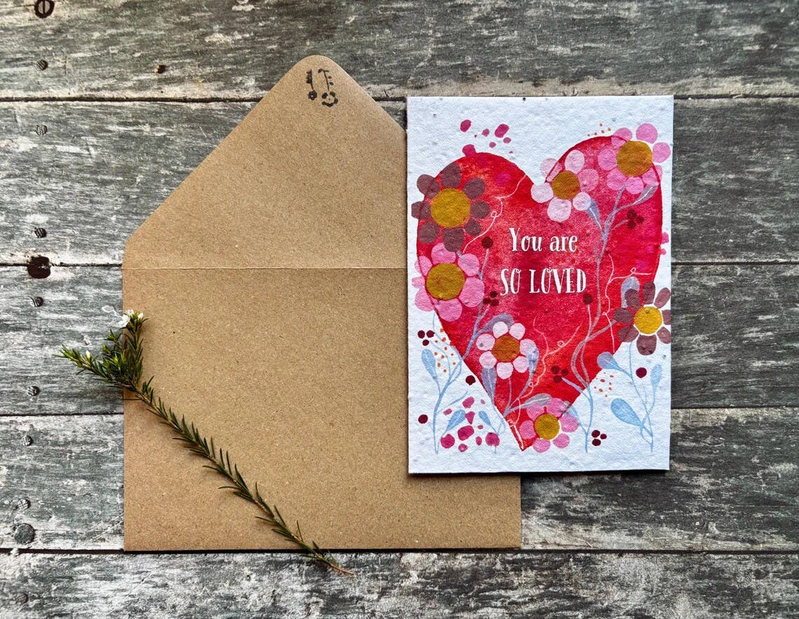 Erika's Whimsical Art – wholesale Love card – Plantable Seed Paper You are so Loved Card, Blank Inside   1