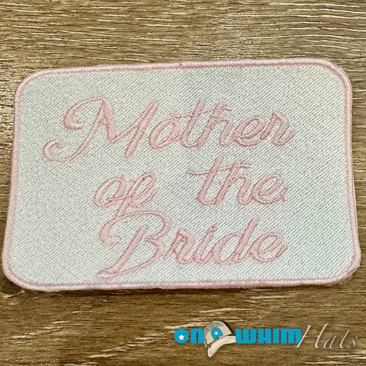 On a Whim Hats - Wholesale Patch - Mother of the Bride Iron-On Patch