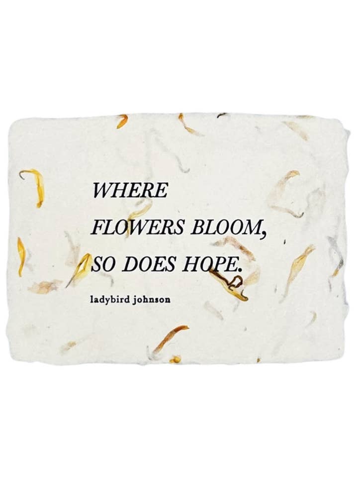 where flowers bloom so does hope note card for wholesale by farmette