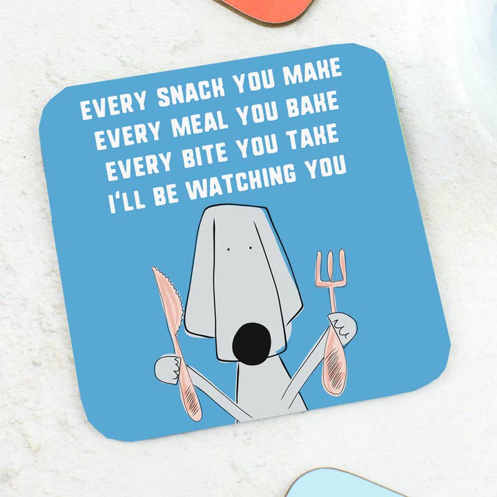 Every snack you make, every meal you bake coaster for wholesale by Sarah Westwood