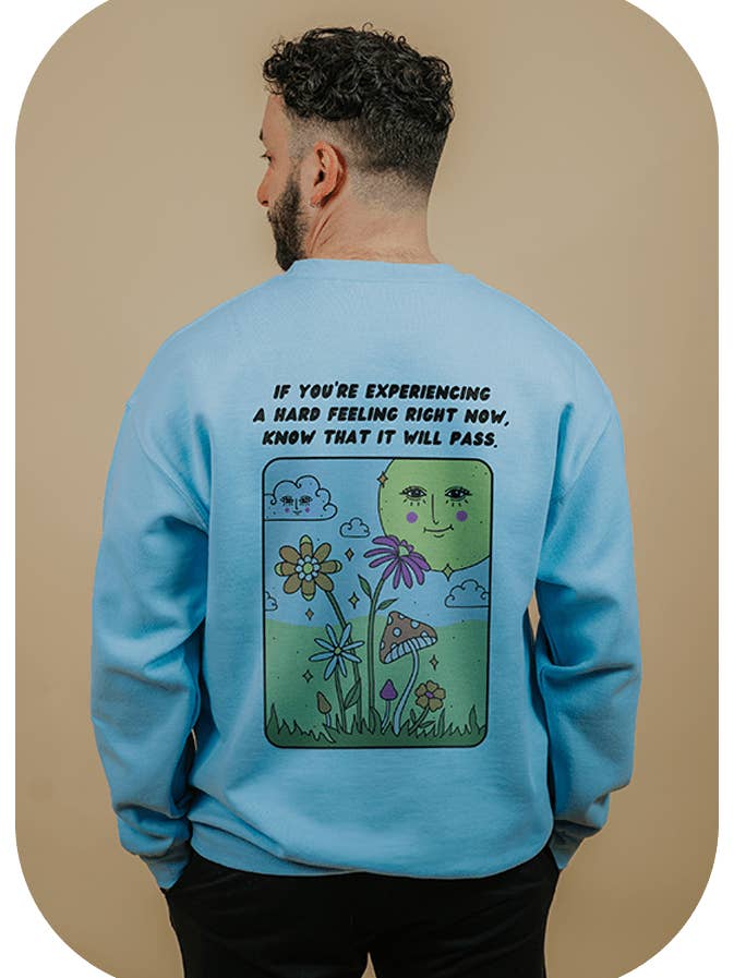 Storms Don't Last Forever / If You're Experiencing A Hard Feeling Right Now, Know That It Will Pass (includes a back-print & sleeve-print!) - Sweatshirt for wholesale by Self-Care Is For Everyone