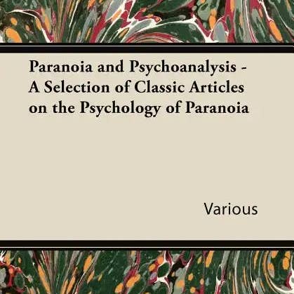 Books by splitShops - Wholesale Social Sciences - Paranoia and Psychoanalysis - A Selection of Classic Articles on the Psychology of Paranoia - Paperback