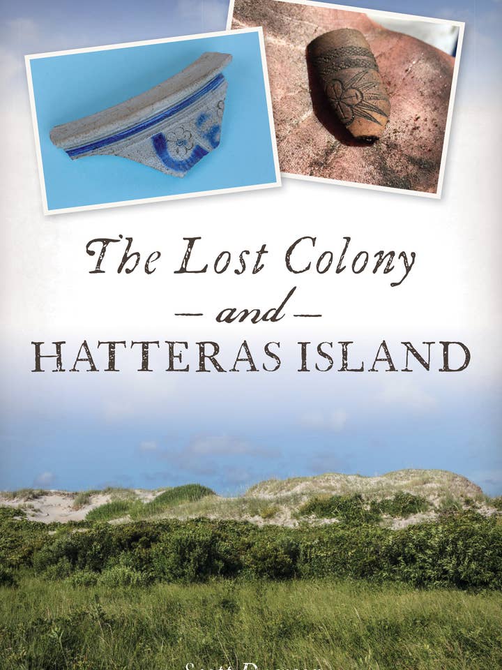 The Lost Colony and Hatteras Island (NC) for wholesale by Arcadia Publishing