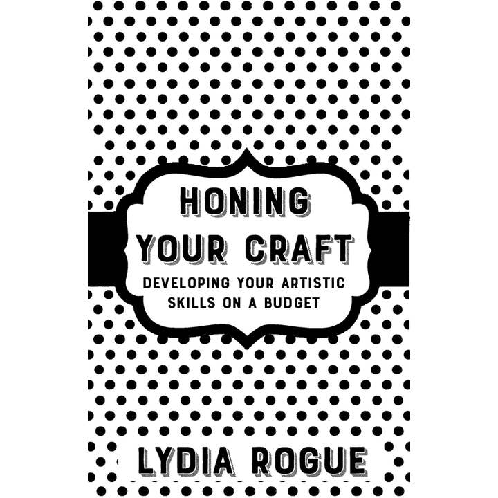 Microcosm Publishing & Distribution - Wholesale Book - Adult - Honing Your Craft: Artistic Skills on a Budget (Zine)