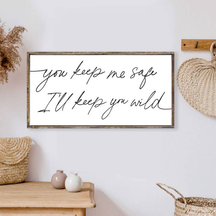 You Keep Me Safe I'll Keep You Wild Wood Sign for wholesale by Hoekstra Decor
