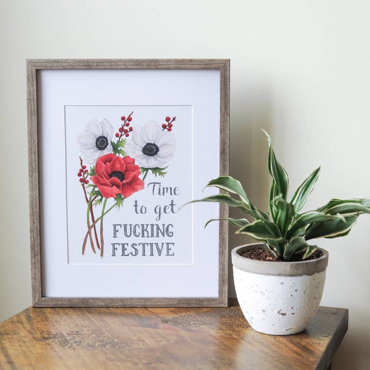 Time to Get Fucking Festive Wall Art for wholesale by Naughty Florals