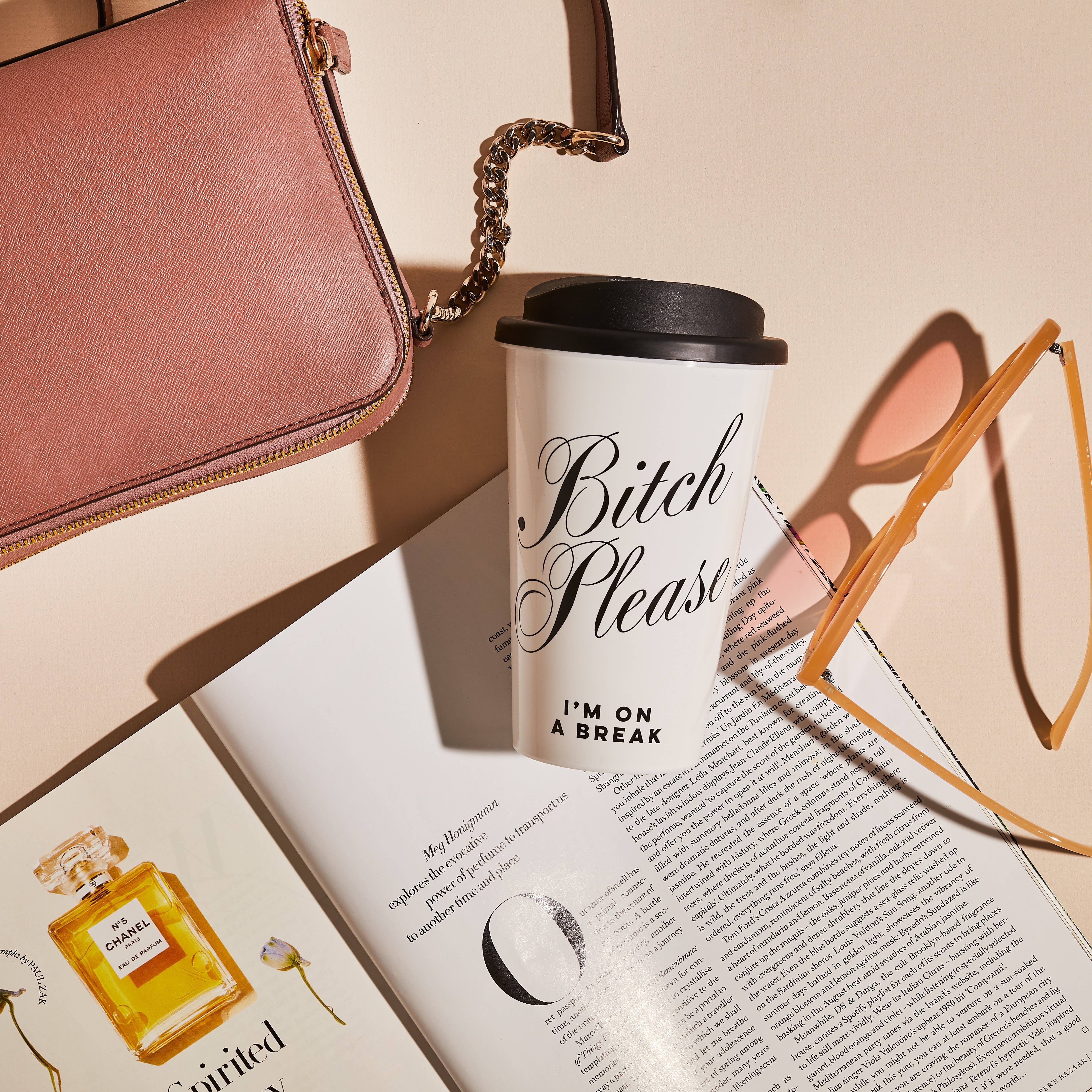 Cheeky Mare Limited - Wholesale Insulated mug/tumbler - Bitch Please, I'm On A Break - Take Away Coffee Cup