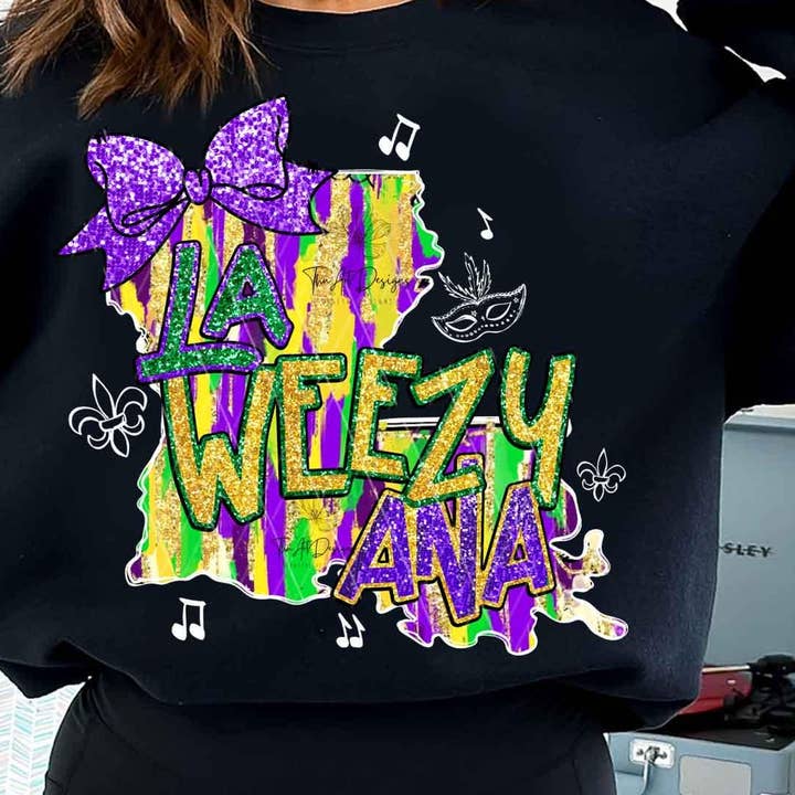 NVC Ecommerce LLC - Wholesale Graphic Sweatshirt - Women's - La Weezy Ana T-Shirt, Mardi Gras Tee, Fat Tuesday Sweatshirt