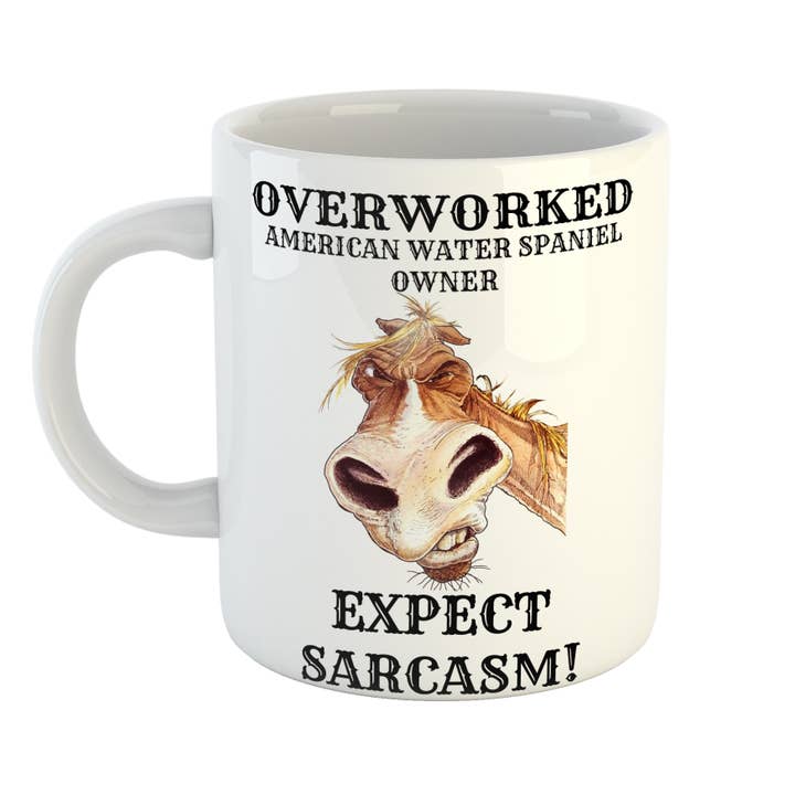 Overworked American Water Spaniel Owner Sarcasm Mug for wholesale by Just The Shirt
