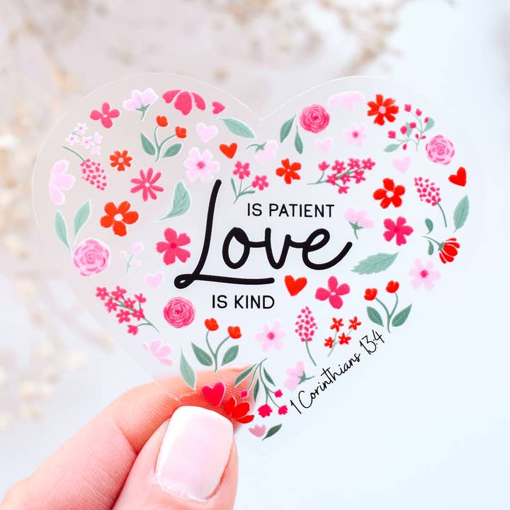 Love is Patient Love is Kind, 1 Corinthians 13:4 Clear Vinyl Sticker for wholesale by Wild Peonies Studio