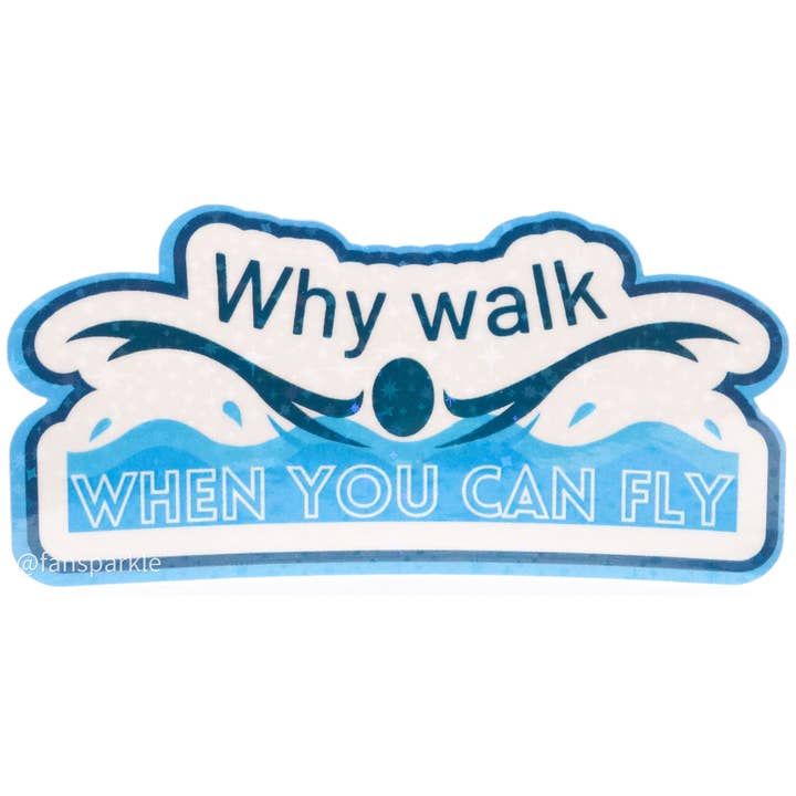 Why Walk When You Can Fly Sticker for wholesale by Fan Sparkle