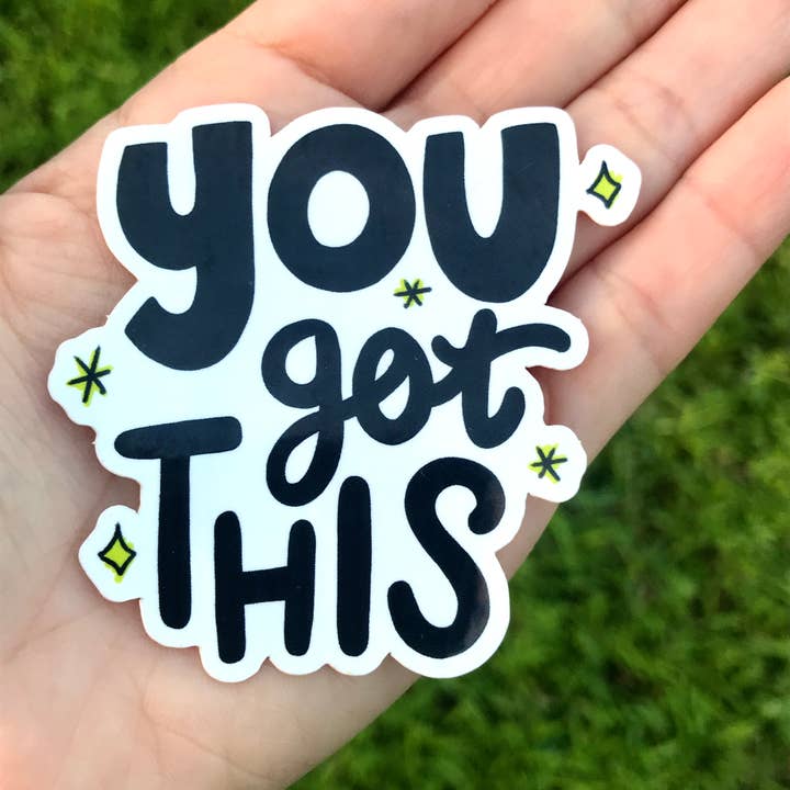Elina Designs - Wholesale Sticker - You got this! Die-cut glossy vinyl sticker1
