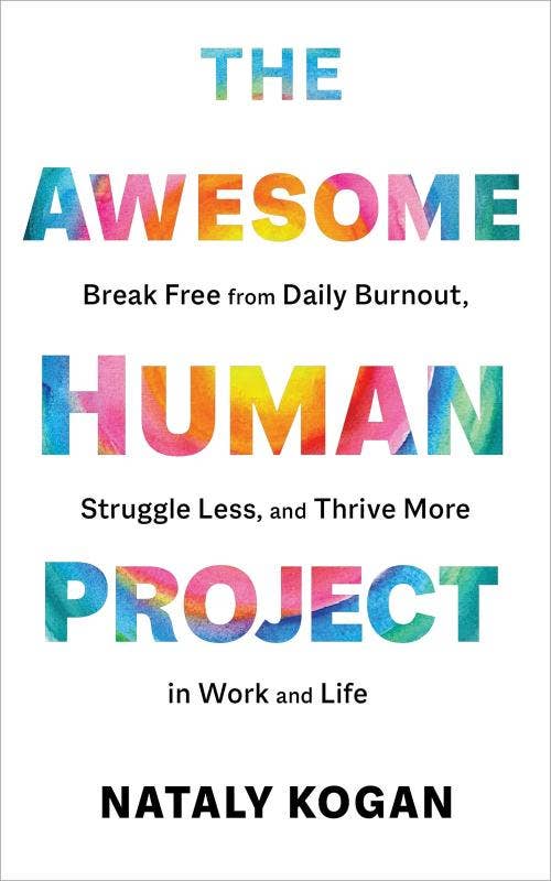Microcosm Publishing & Distribution - Wholesale Self-Help & Personal Development - The Awesome Human Project: Break Free from Daily Burnout0